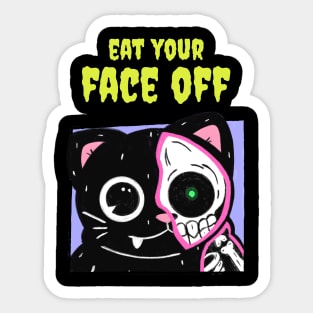 Eat your face off Sticker